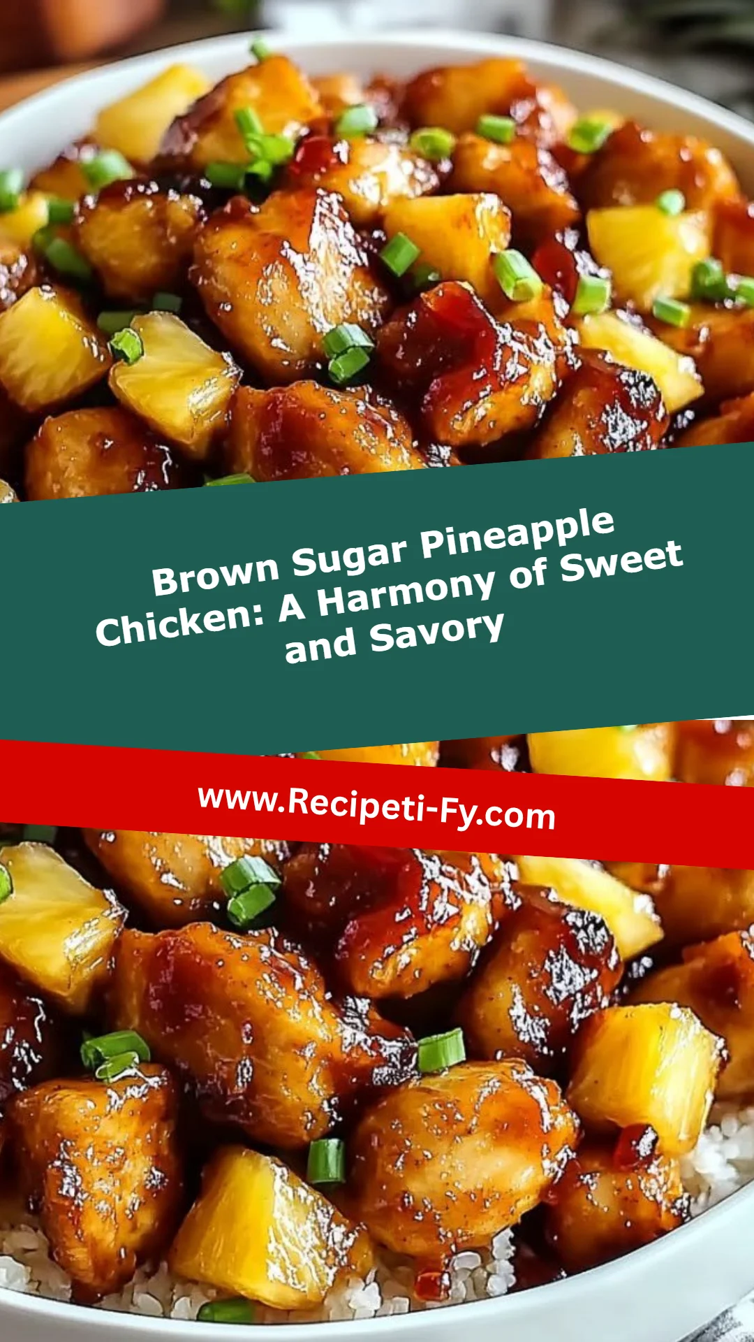 Brown Sugar Pineapple Chicken: A Harmony of Sweet and Savory
