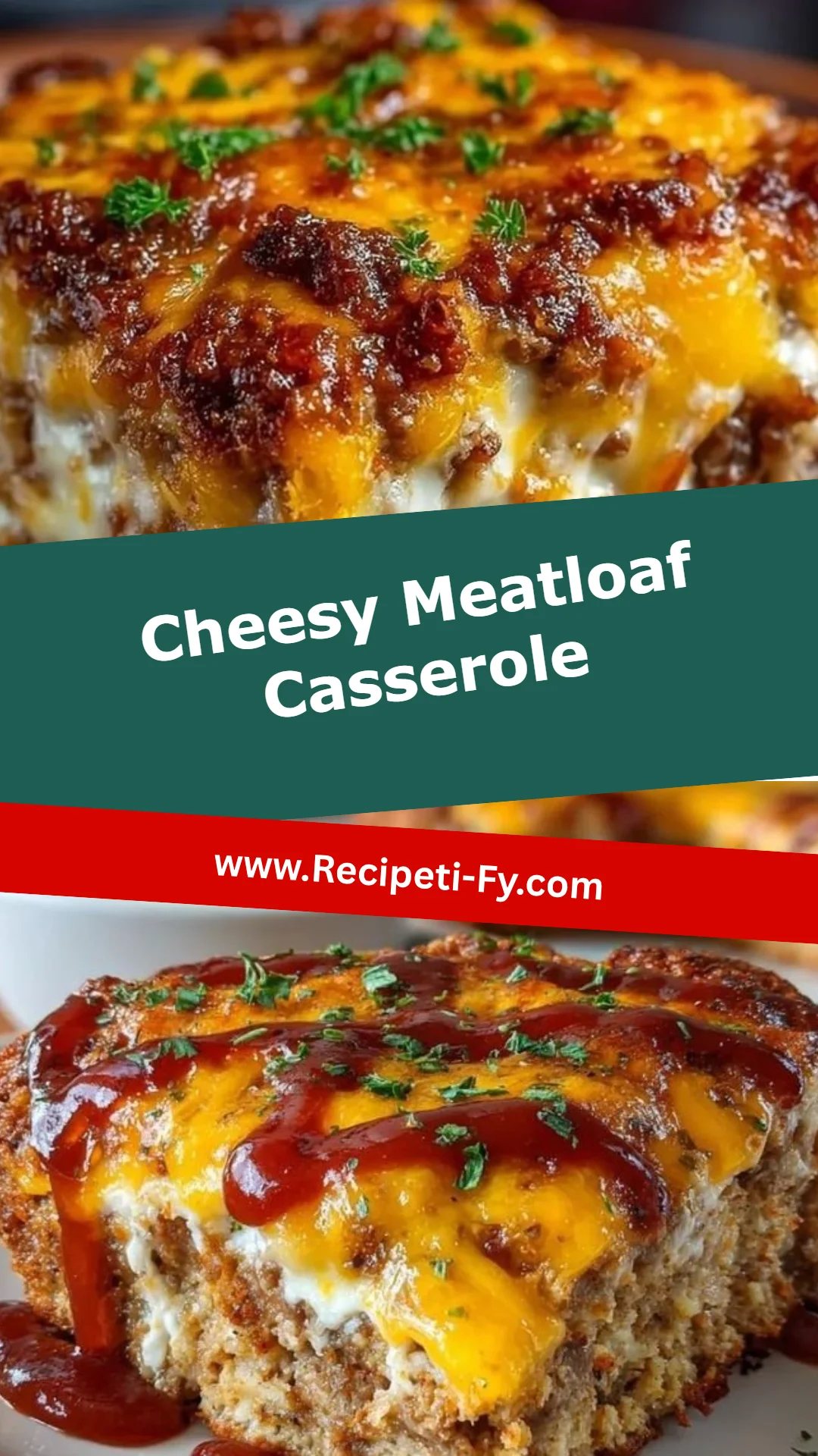 Cheesy Meatloaf Casserole