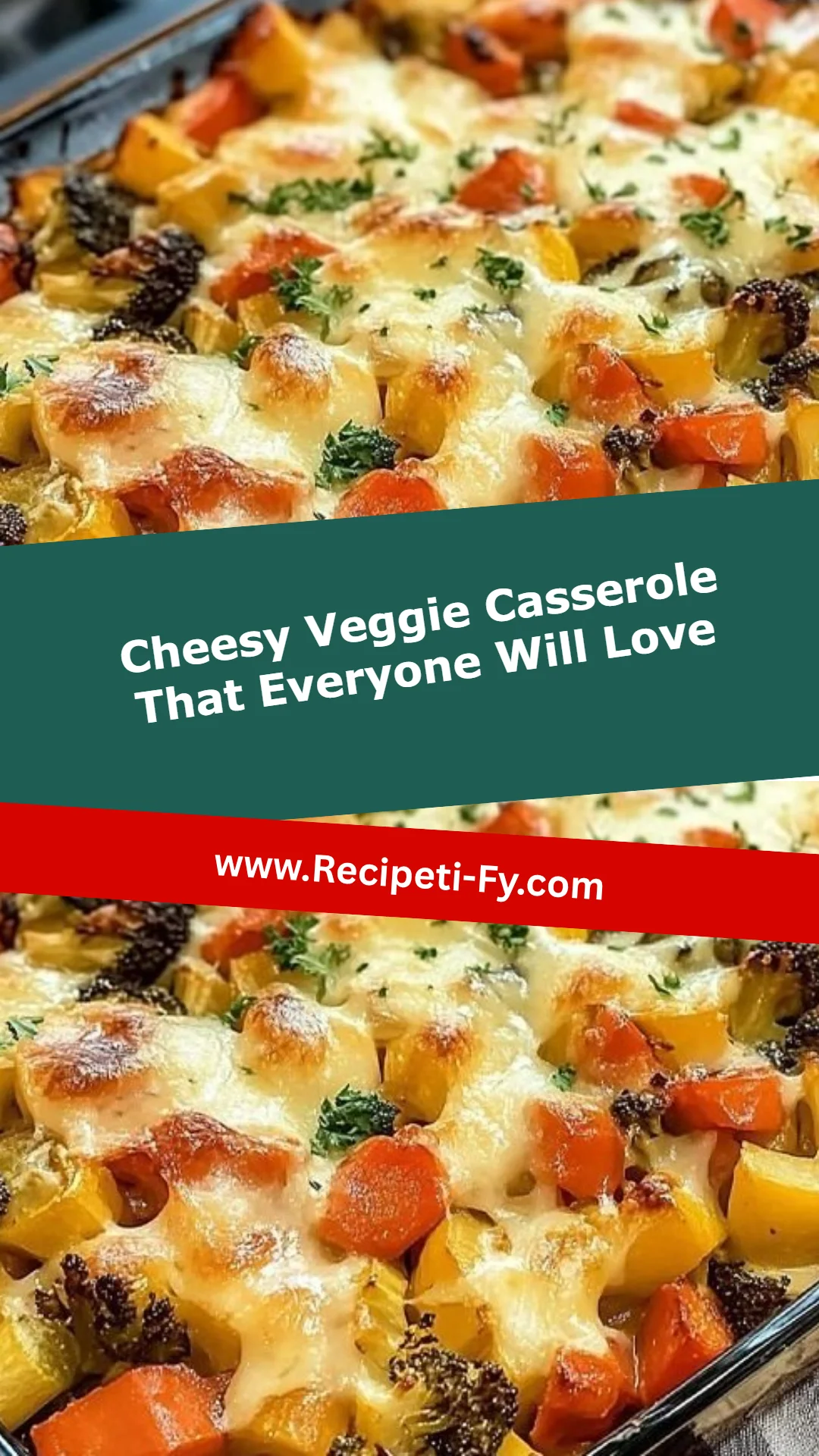 Cheesy Veggie Casserole That Everyone Will Love