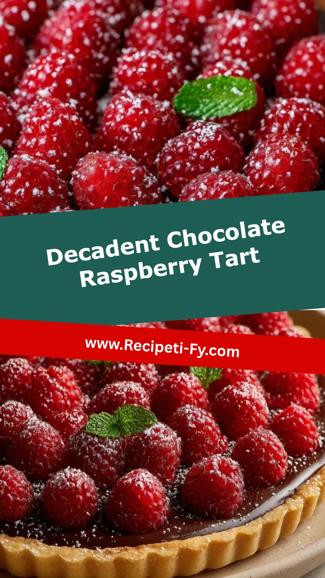 Decadent Chocolate Raspberry Tart