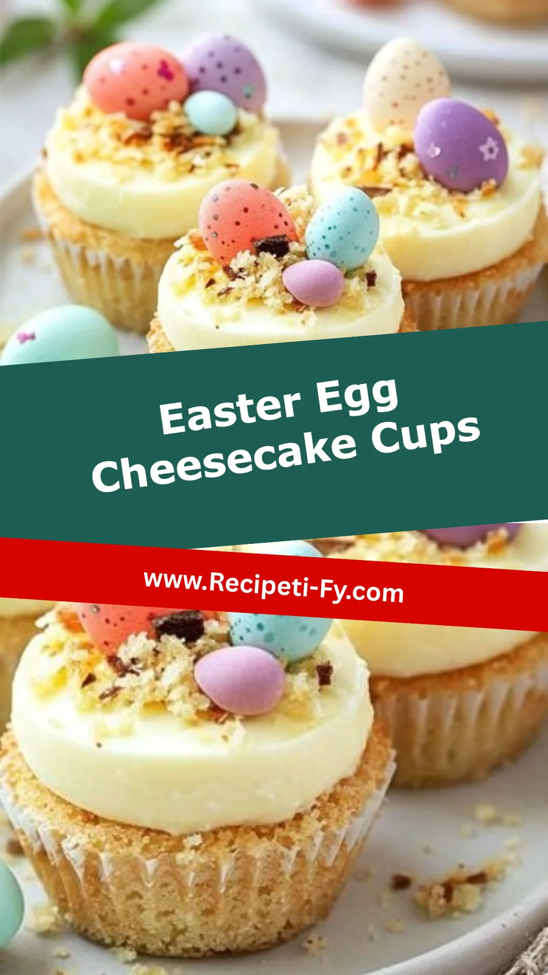 Easter Egg Cheesecake Cups