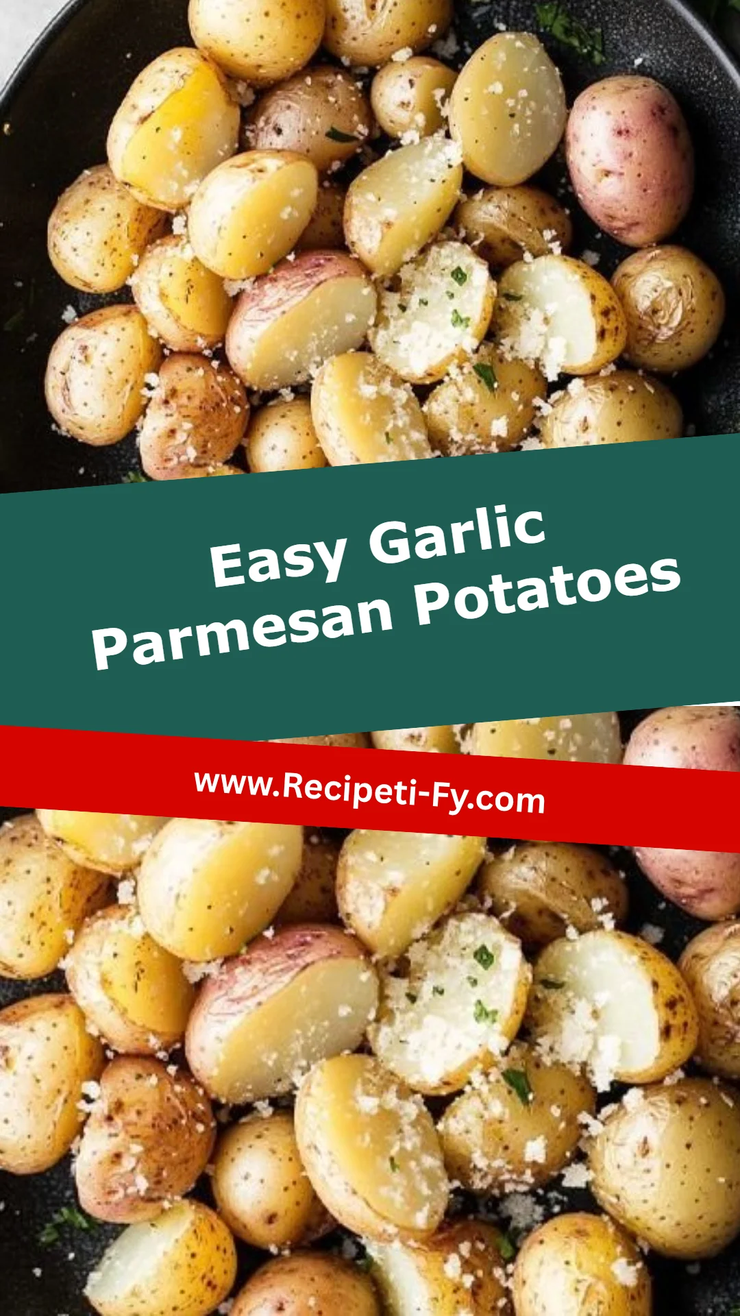 Easy Garlic Parmesan Potatoes