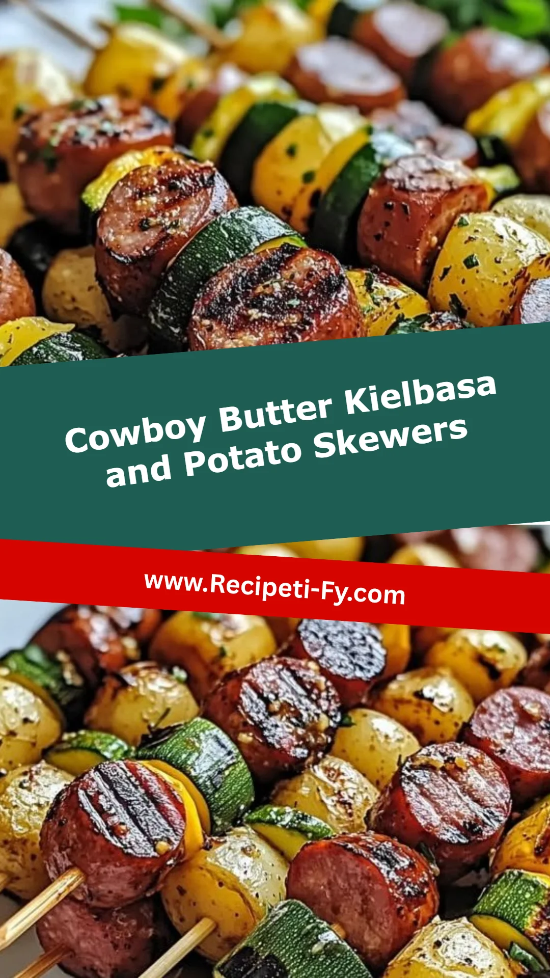 Cowboy Butter Kielbasa and Potato Skewers