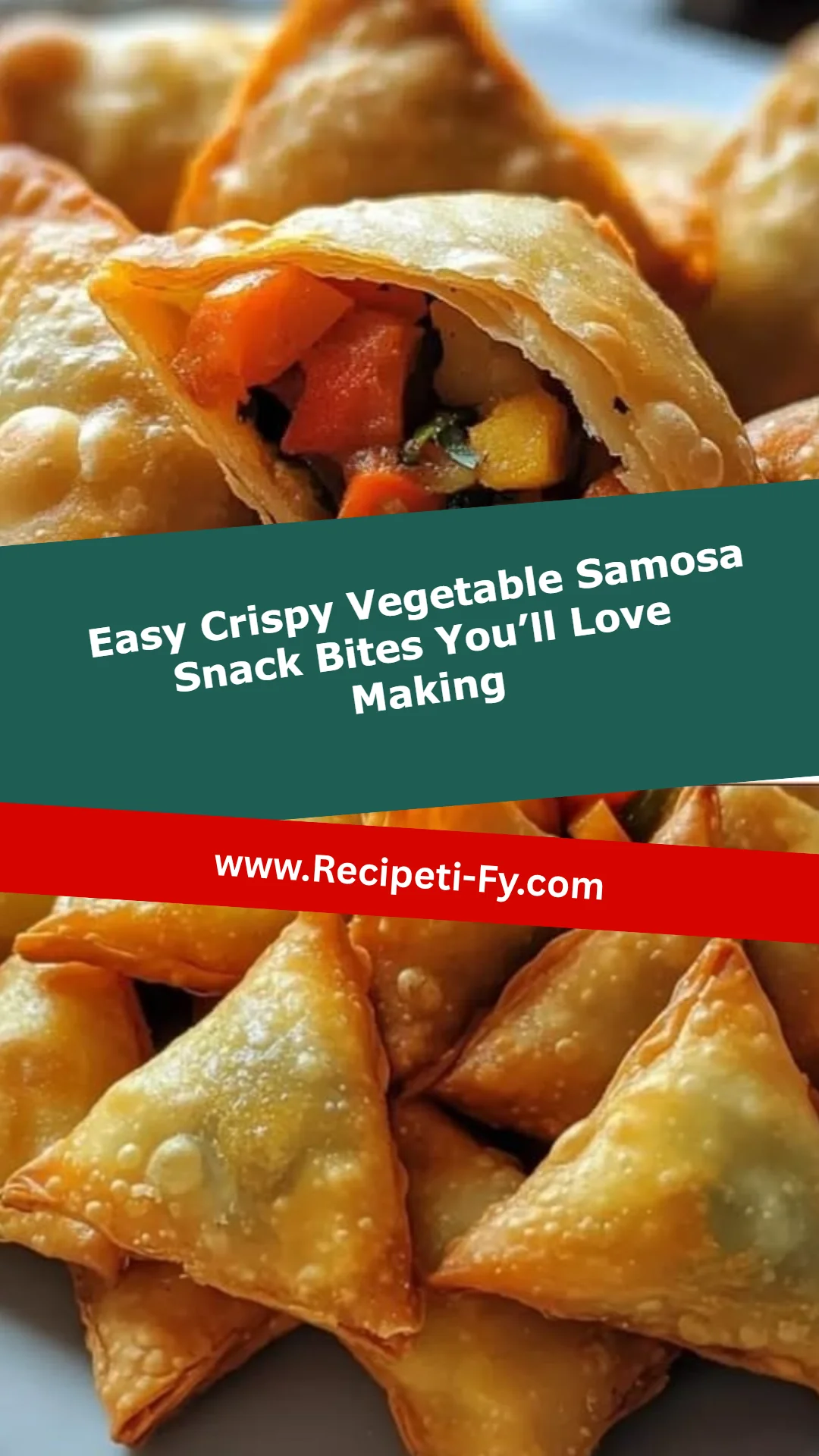 Easy Crispy Vegetable Samosa Snack Bites You’ll Love Making