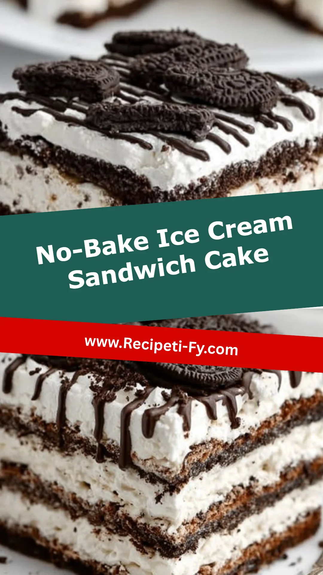 No-Bake Ice Cream Sandwich Cake