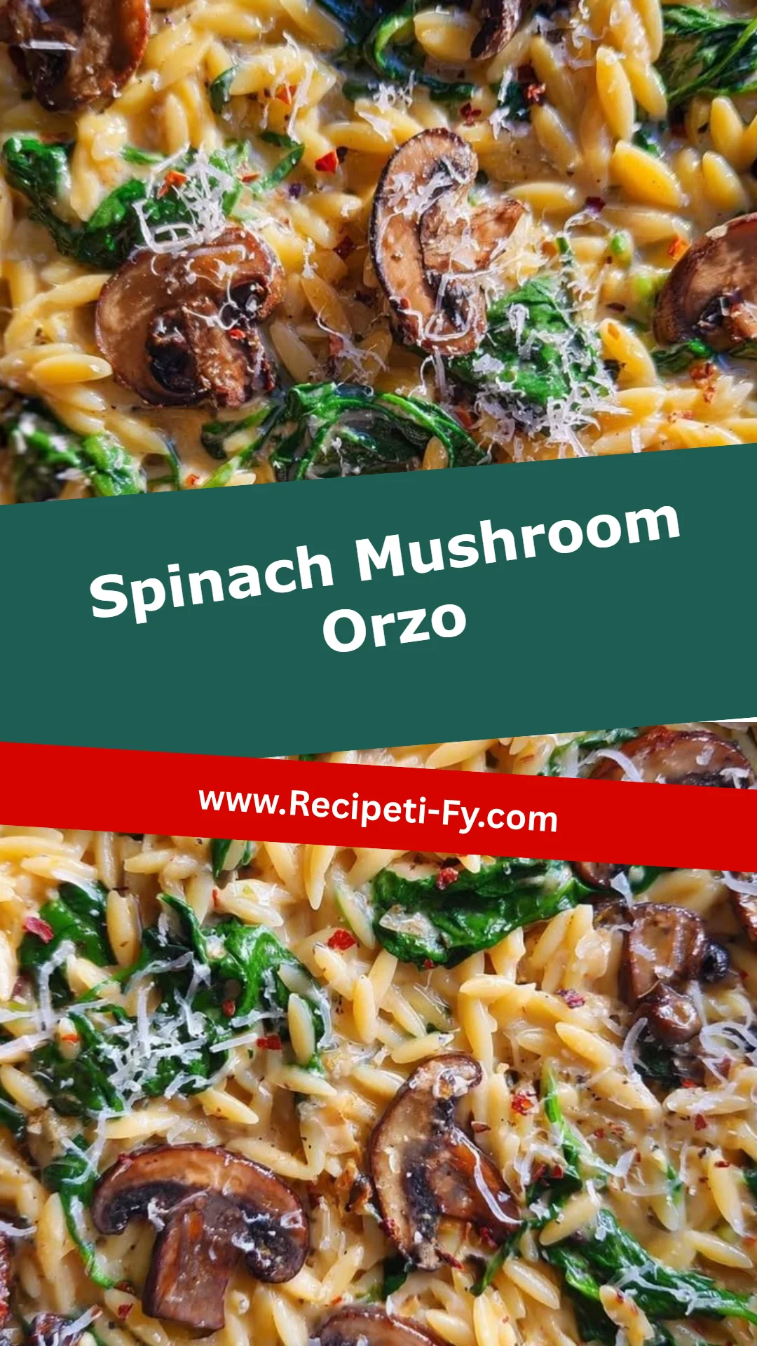 Spinach Mushroom Orzo