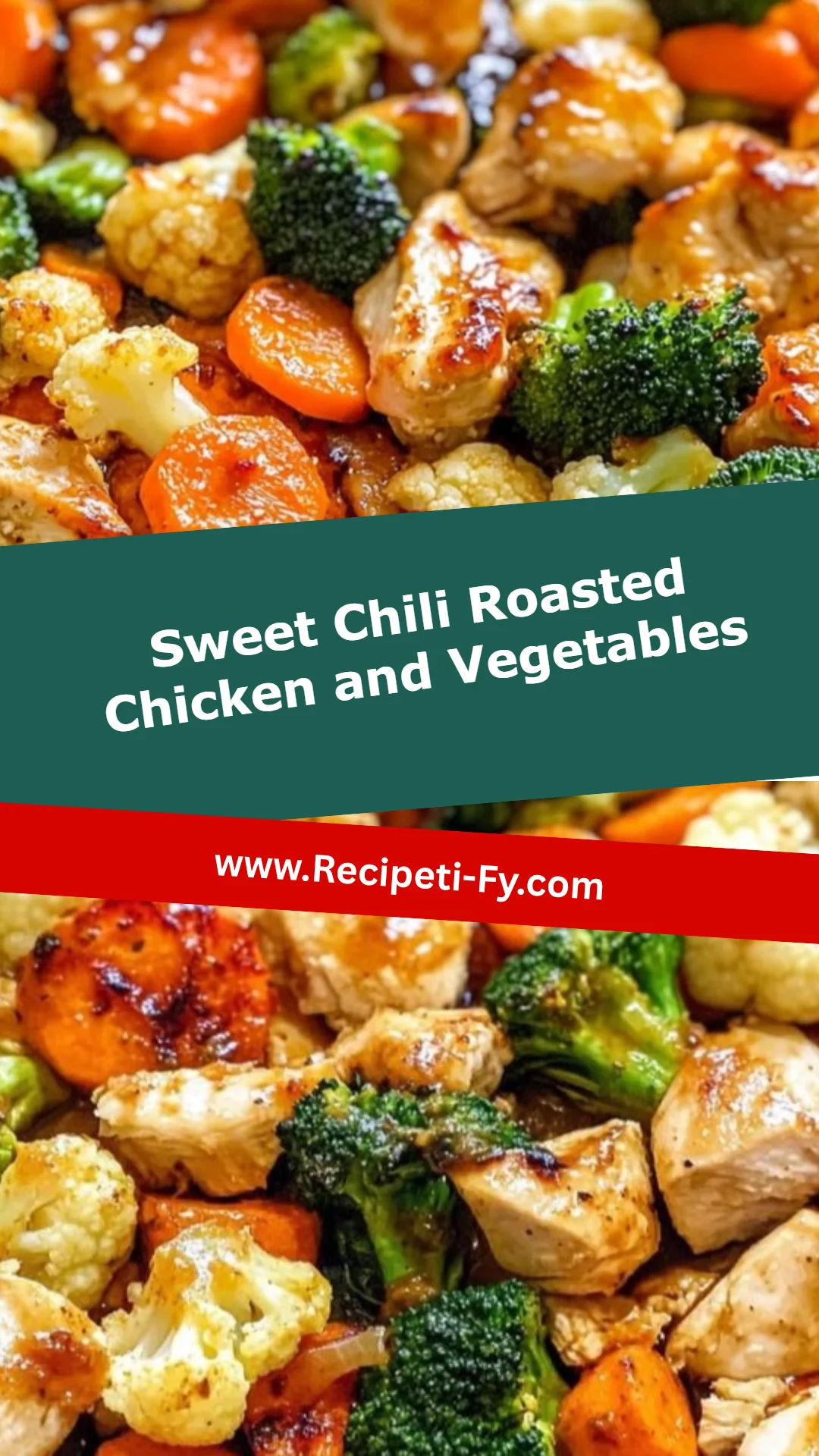 Sweet Chili Roasted Chicken and Vegetables
